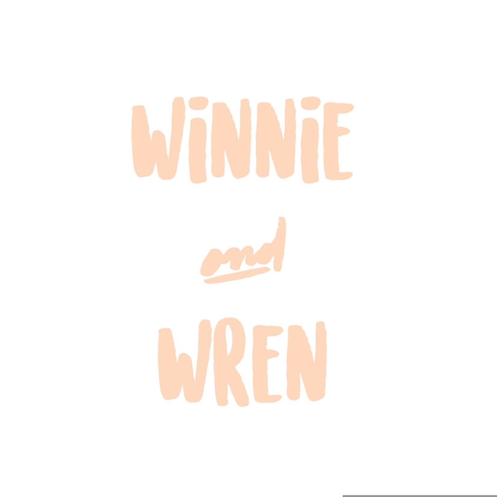 Winnie and Wren